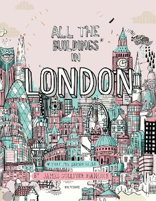 All the Buildings in London - James B. Gulliver-Hancock