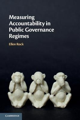 Measuring Accountability in Public Governance Regimes - Ellen Rock