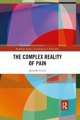 The Complex Reality of Pain - Jennifer Corns