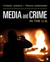 Media and Crime in the U.S. - Yvonne Jewkes, Travis W. W. Linnemann