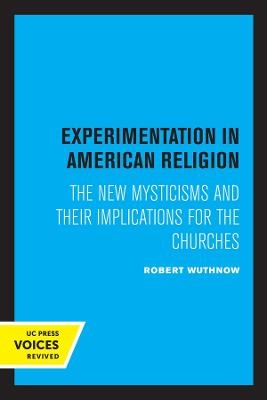 Experimentation in American Religion - Robert Wuthnow