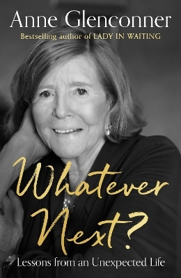 Whatever Next? - Anne Glenconner