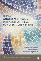 Using Mixed Methods Research Synthesis for Literature Reviews - Mieke Heyvaert, Karin Hannes, Patrick Onghena