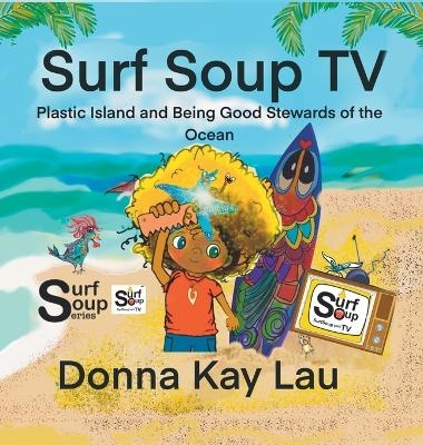 Surf Soup TV - Donna Kay Lau