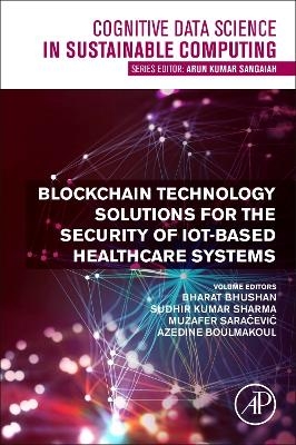 Blockchain Technology Solutions for the Security of IoT-Based Healthcare Systems - 