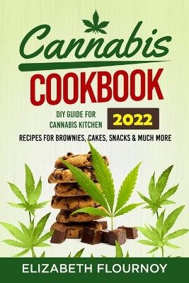 Cannabis Cookbook 2022 -  Elizabeth Flournoy