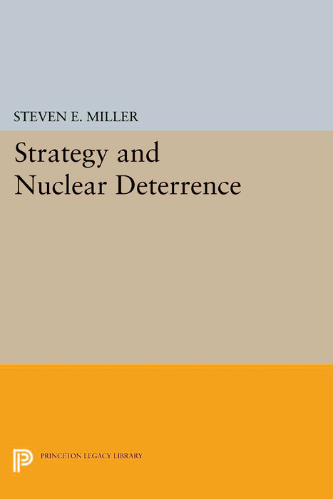 Strategy and Nuclear Deterrence - Steven E. Miller