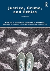 Justice, Crime, and Ethics - Braswell, Michael C.; Edwards, Bradley D.; McCarthy, Belinda R.; McCarthy, Bernard J.