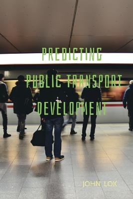 Predicting Public Transport Development - John Lok