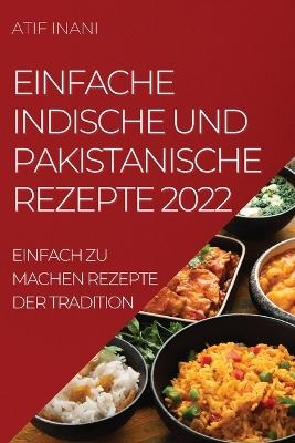 Einfache Indische Und Pakistanische Rezepte 2022 - Atif Inani