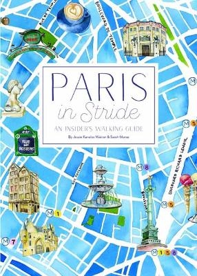 Paris in Stride - Jessie Kanelos Weiner,  illustrations