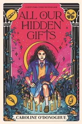 All Our Hidden Gifts - Caroline O'Donoghue