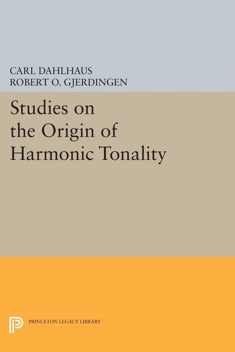 Studies on the Origin of Harmonic Tonality - Carl Dahlhaus