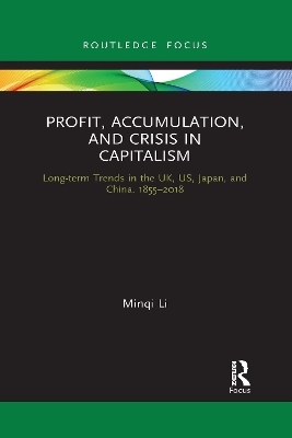 Profit, Accumulation, and Crisis in Capitalism - Minqi Li