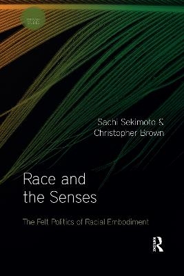 Race and the Senses - Sachi Sekimoto, Christopher Brown