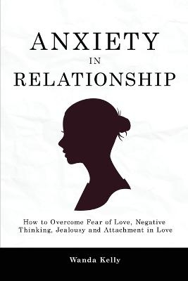 Anxiety in Relationship - Wanda Kelly