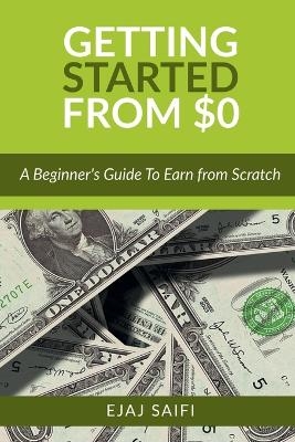 Getting Started From $0 - Ejaj Saifi