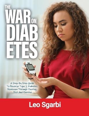 The War on Diabetes -  Leo Sgarbi