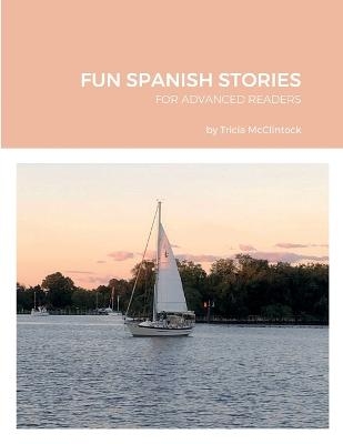 Fun Spanish Stories - Tricia McClintock