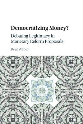 Democratizing Money? - Beat Weber