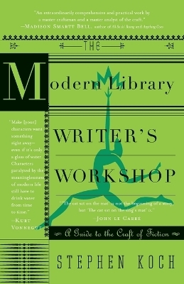 The Modern Library Writer's Workshop - Stephen Koch