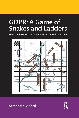 GDPR: A Game of Snakes and Ladders - Samantha Alford