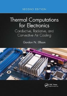 Thermal Computations for Electronics - Gordon N. Ellison