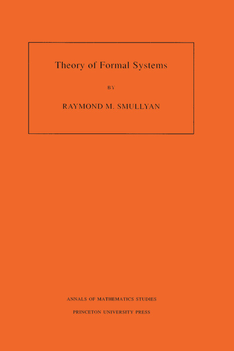 Theory of Formal Systems -  Raymond M. Smullyan