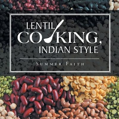 Lentil Cooking, Indian Style - Summer Faith