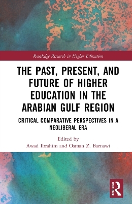 The Past, Present, and Future of Higher Education in the Arabian Gulf Region - 