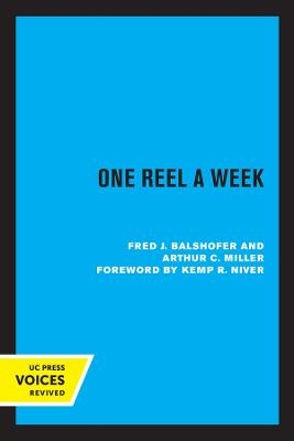 One Reel a Week - Fred J. Balshofer, Arthur C. Miller