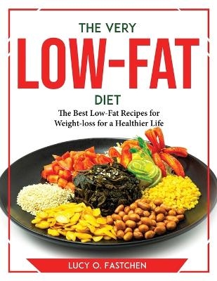 The very low-fat diet -  Lucy O Fastchen