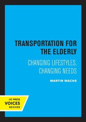 Transportation for the Elderly - Martin Wachs