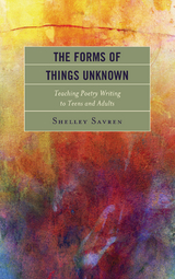 Forms of Things Unknown -  Shelley Savren