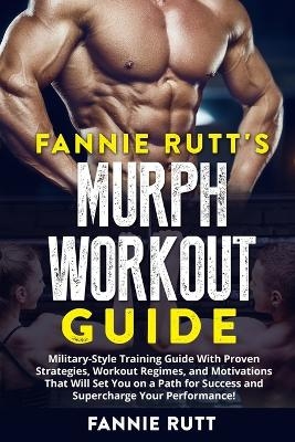 Murph Workout Guide - Fannie Rutt's