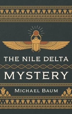 The Nile Delta Mystery - Michael Baum