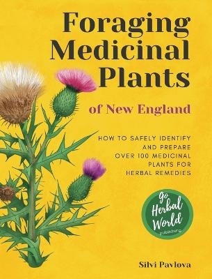 Foraging Medicinal Plants of New England - Silvi Pavlova