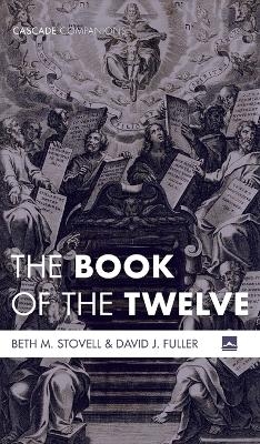 The Book of the Twelve - Beth M Stovell, David J Fuller