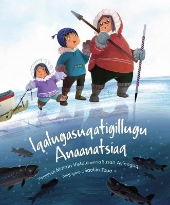 Fishing with Grandma - Susan Avingaq, Maren Vsetula