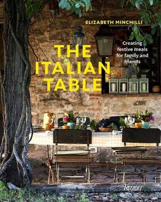 The Italian Table - Elizabeth Minchilli