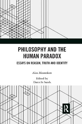 Philosophy and the Human Paradox - Alan Montefiore