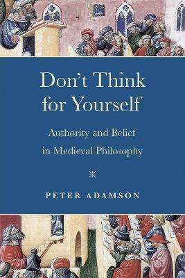 Don't Think for Yourself - Peter Adamson