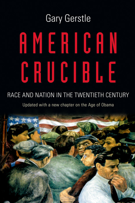 American Crucible -  Gary Gerstle