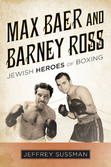 Max Baer and Barney Ross -  Jeffrey Sussman