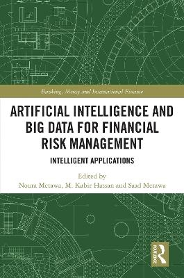 Artificial Intelligence and Big Data for Financial Risk Management - 