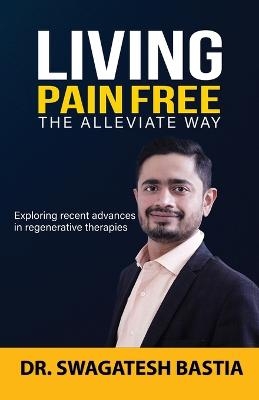 Living Pain Free - Dr Swagatesh Bastia