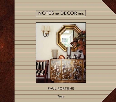Notes on Décor, Etc - Paul Fortune