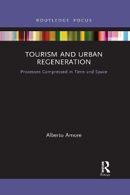 Tourism and Urban Regeneration - Alberto Amore