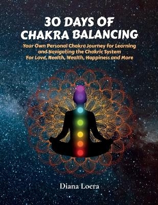 30 Days of Chakra Balancing - Diana Loera