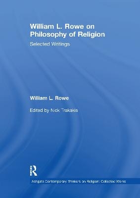 William L. Rowe on Philosophy of Religion - William L. Rowe, Nick Trakakis